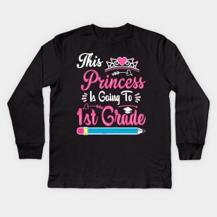 Princess Going To 1st Grade For  Back to School Kids Long Sleeve T-Shirt
